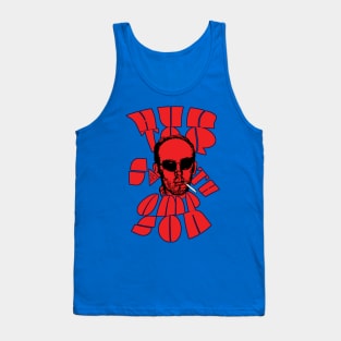 Hunter S. Thompson - Fear and Loathing Tank Top
